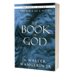 THE BOOK OF GOD - WALTER WANGERIN JR.